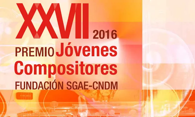 XXVII Premi Joves Compositors Fundació SGAE- CNDM 2016