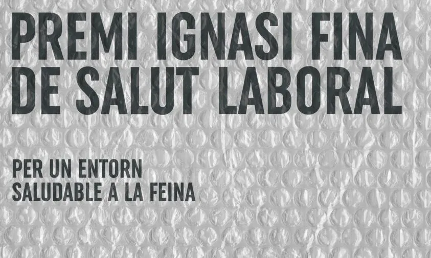 Premi Ignasi Fina de Salut Laboral 2016 Premi Ignasi Fina de Salut Laboral 2016