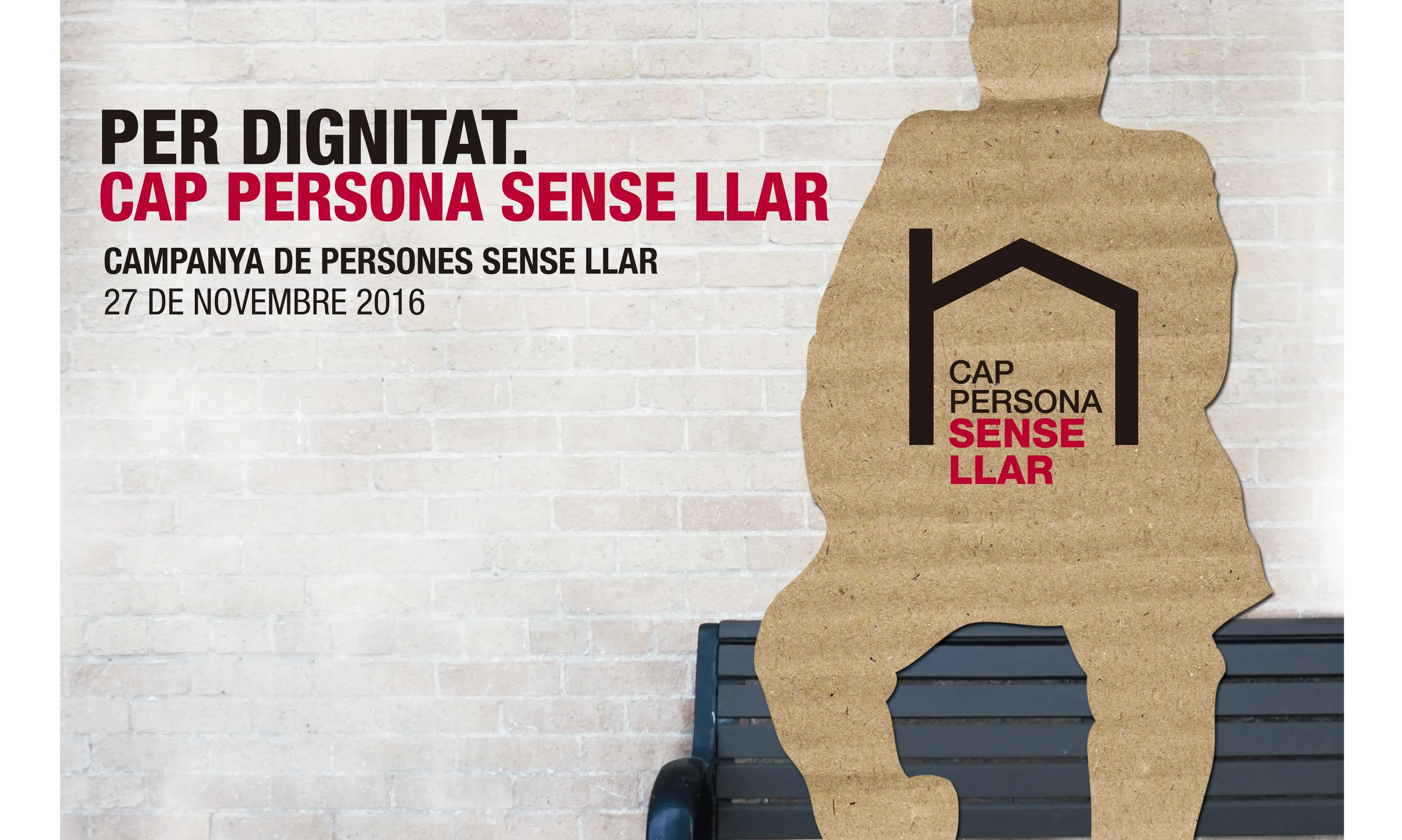 “Fes-me visible: Per dignitat. Cap persona sense llar”