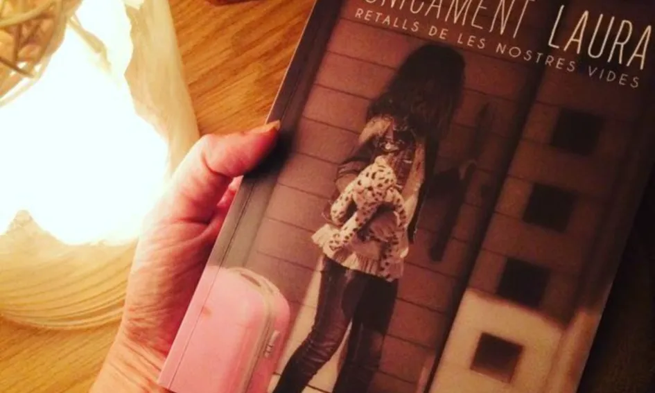 Llibre 'Únicament Laura, retalls de les nostres vides'