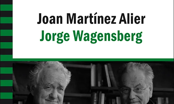 La conversa entre el físic Jorge Wagensberg i l'economista Joan Martinez Alier sobre la relació entre humanitat i planeta 