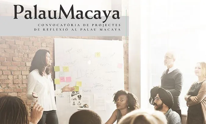Projectes de reflexió al Palau Macaya 2017 Projectes de reflexió al Palau Macaya 2017