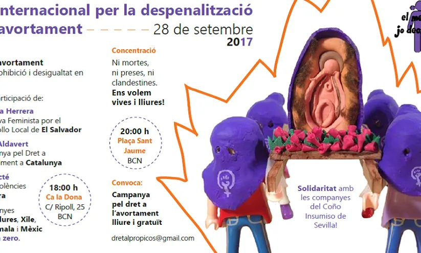 Cartell de la convocatòria de Campanya pel Dret al Propi Cos per al 28 de setembre de 2017, Dia Internacional per la Despenalització de l’Avortament