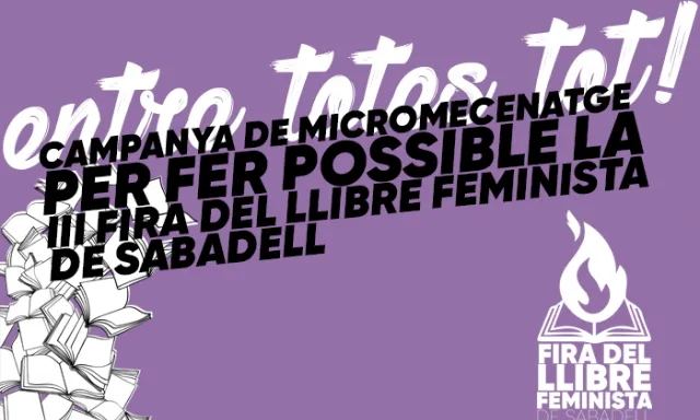 La III Fira del Llibre Feminista de Sabadell pretén aconseguir 3.000 euros a partir d'una campanya de crowdfunding
