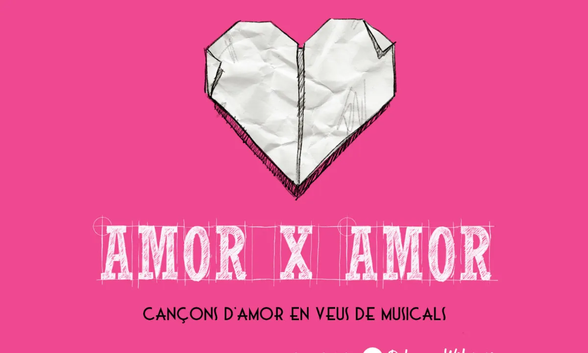 AMOR X AMOR CANÇONS D'AMOR EN VEUS DE MUSICALS