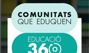 'Comunitats que Eduquen', una crida per a projectes comunitaris d'educació a temps complet.