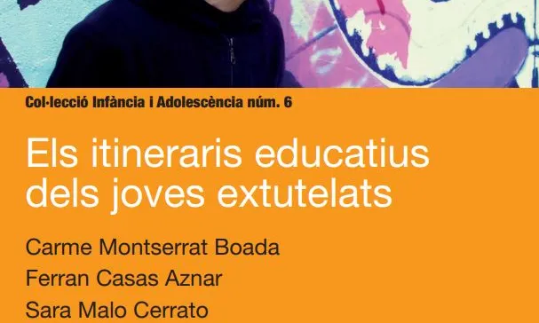 Els itineraris educatius dels joves extutelats