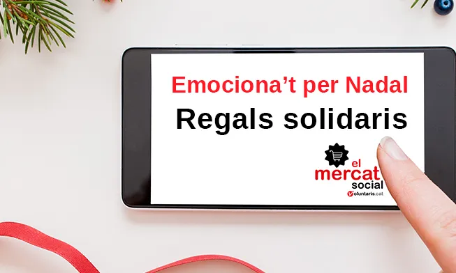 Per Nadal regala somriures amb El Mercat Social.