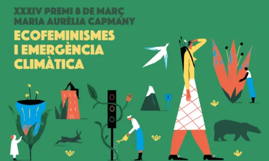 34a edició del Premi 8 de març Maria Aurèlia Capmany 'Ecofeminismes i emergència climàtica'