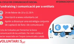 ‘Fundraising i comunicació per a les entitats’ abordarà tècniques per dissenyar i desenvolupar un pla de captació de fons. Font: FCVS 