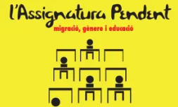 L'assignatura pendenet: migració, gènere i educació. Font: Fundació Guné.