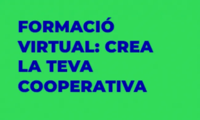 Formació virtual: Crea la teva cooperativa. Font: Cooperatives de Treball.