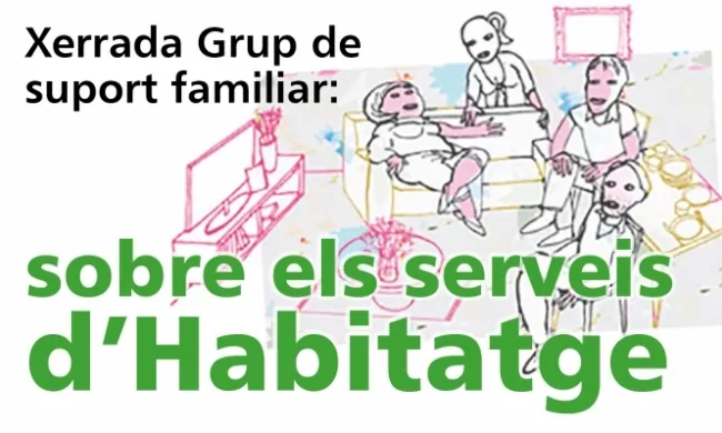 Serveis d’habitatge d’acidH- Xerrada Grup de Suport Familiar