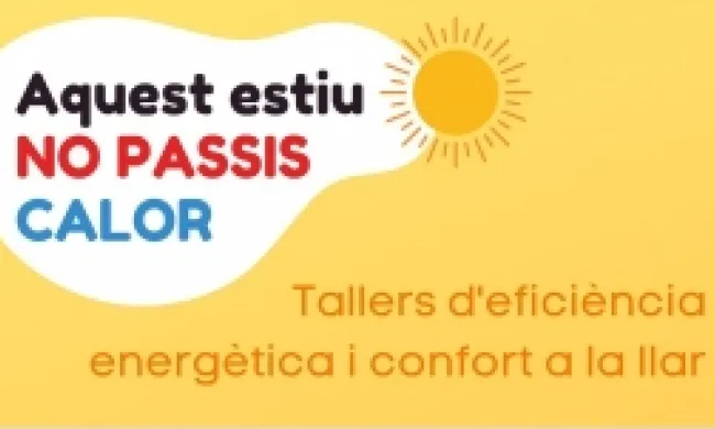 L'Associació pel Benestar i el Desenvolupament, Ecoserveis i Cooltorise organitzen un taller sobre l'eficiència energètica i el confort a la llar.