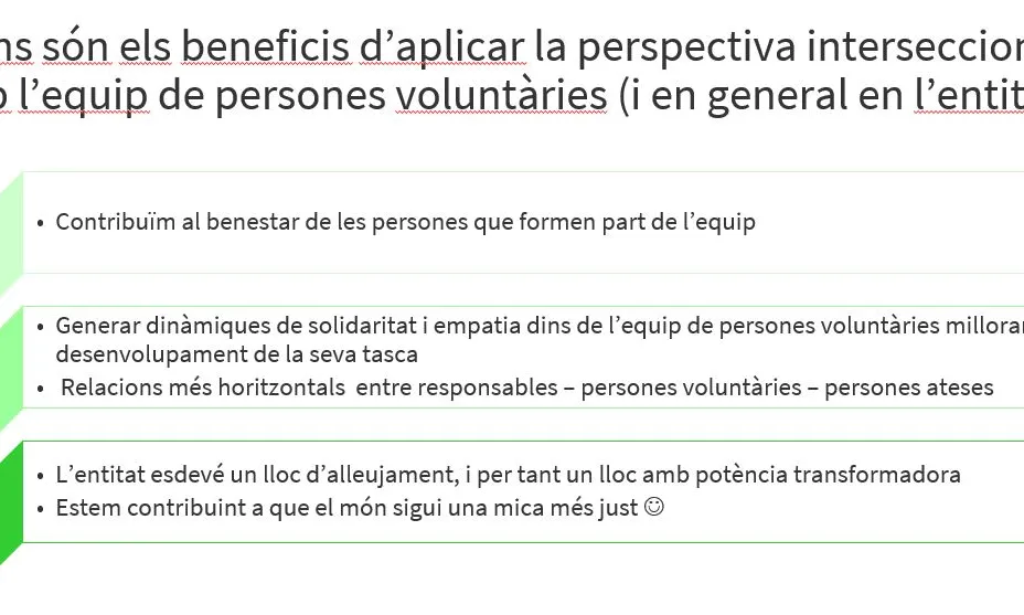 Alguns dels beneficis que pot tenir l'entitat si aplica la perspectiva interseccional amb l'equip de persones voluntàries.