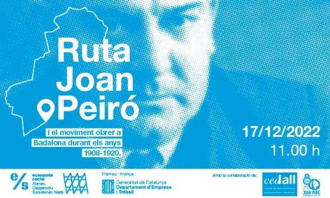 Ruta Joan Peiró i el moviment obrer a Badalona durant els anys 1908-1920.