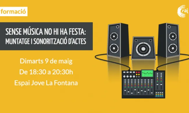 Cartell informatiu: Sense música no hi ha festa: muntatge i sonorització d’actes