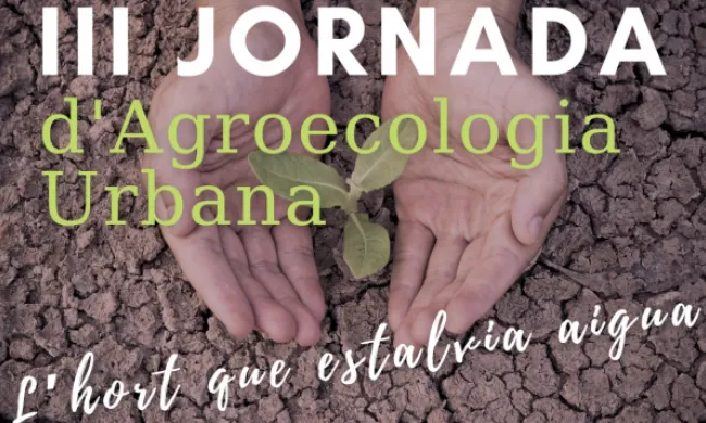 Cartell oficial de la Tercera Jornada d’Agroecologia Urbana: 'L’hort que estalvia aigua'. Font: Fundació Els 3 Turons