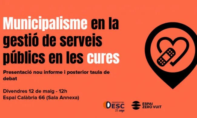 Cartell oficial de l'acte 'Municipalisme en la gestió de serveis públics en les cures'. Font: Observatori DESC