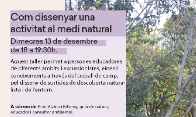 Cartell del taller 'Com dissenyar una activitat al medi natural', organitzat per l'Aula Ambiental Bosc Turull. Font: Ajuntament de Barcelona