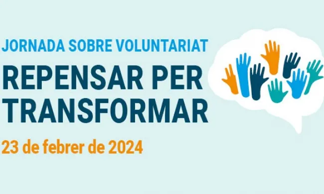 JORNADA SOBRE VOLUNTARIAT: REPENSAR PER TRANSFORMAR