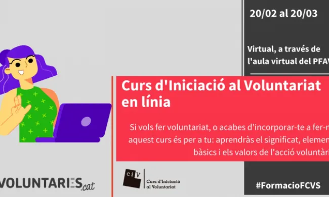 El curs és virtual a través de l'aula virtual del Pla de Formació de l'Associacionisme i el Voluntariat de Catalunya.