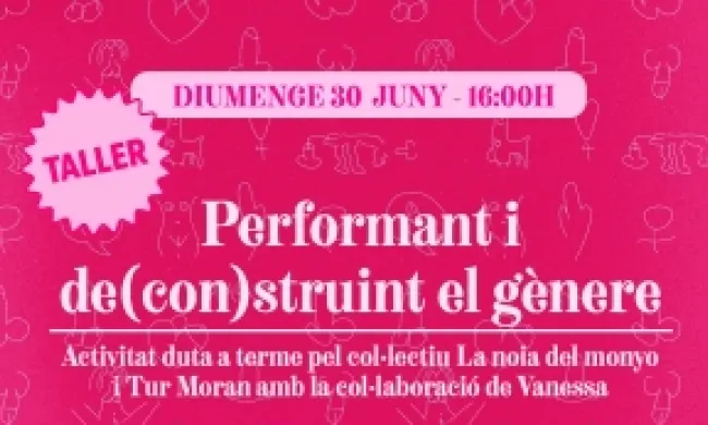 Cartell del taller 'Performant i de(con)struint el gènere'