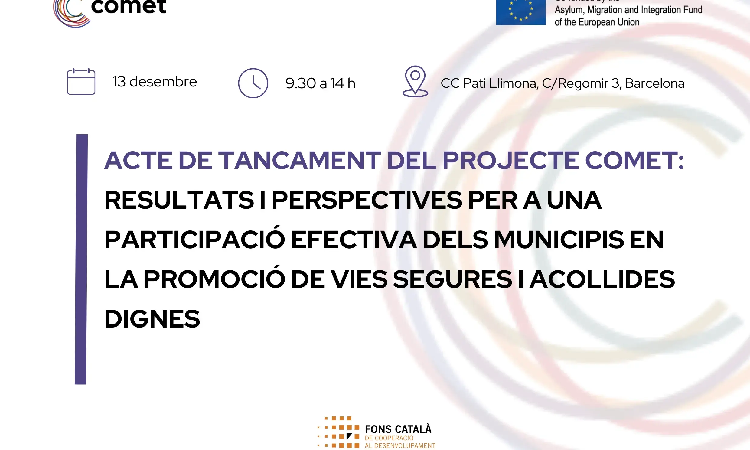 Jornada: “Resultats i perspectives per a una participació efectiva dels municipis en la promoció de vies segures i acollides dignes”