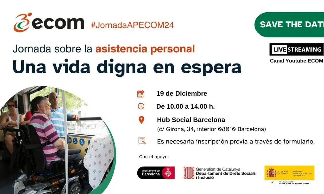 La jornada, organitzada per ECOM, per abordar l'assistència personal.