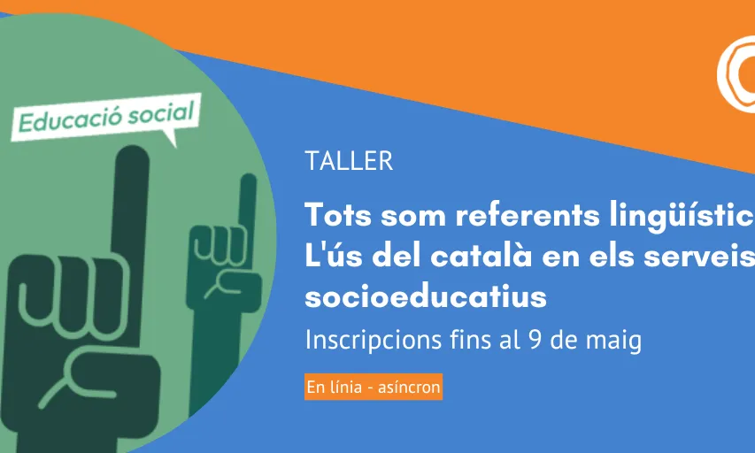 Tots som referents lingüístics! L'ús del català en els serveis socioeducatius