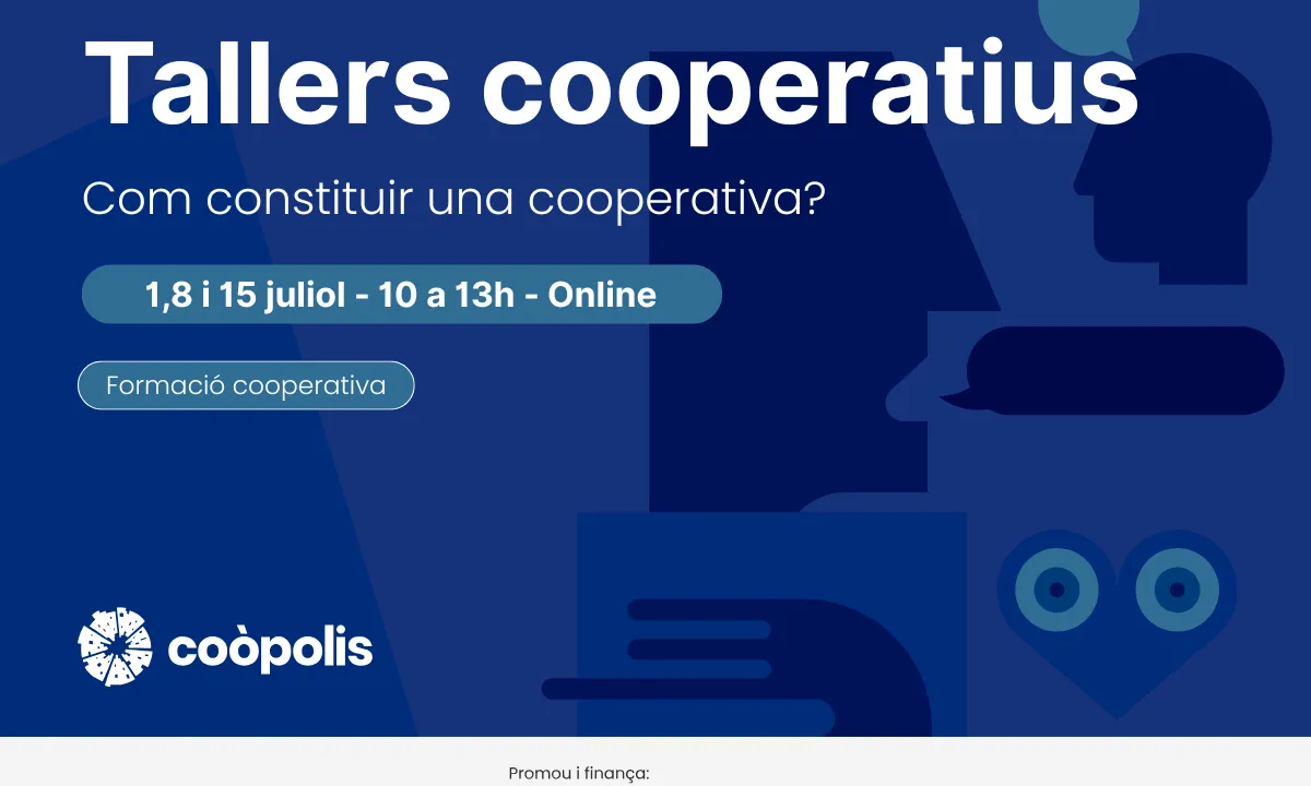 Tallers pràctics per a persones que volen crear una cooperativa.