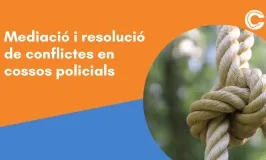 Mediació i resolució de conflictes en cossos policials. Una mirada sociocomunitària des de l’experiència d’educadors i educadores socials