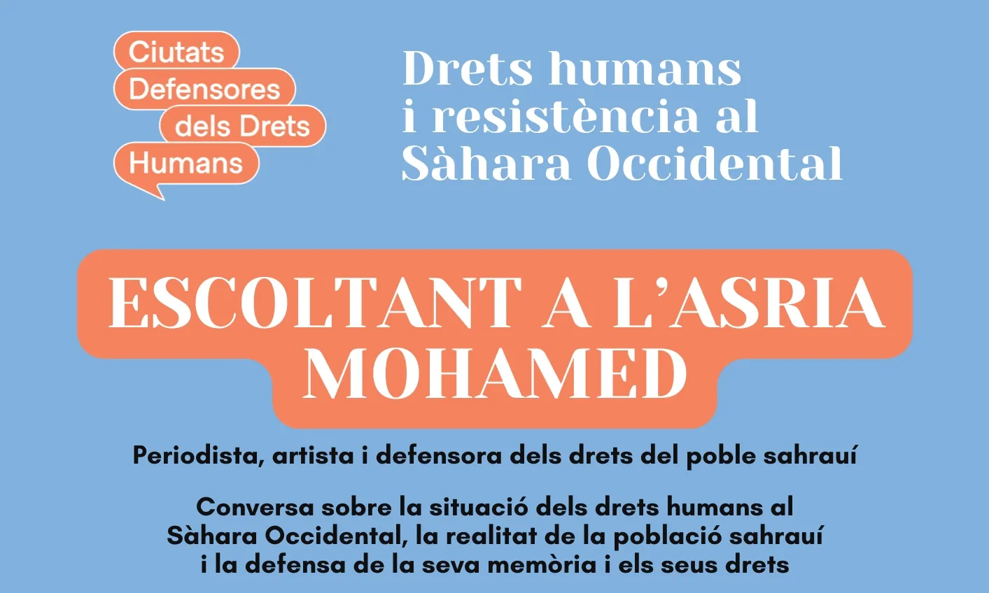 Cartell oficial de l'acte 'Escoltant a l'Asria Mohamed, drets humans i resistència al Sàhara Occidental'.