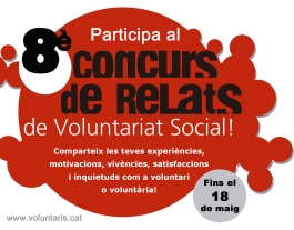 8è Concurs de relats de voluntariat Social Font: FCVS