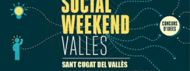 Cartell Social Weekend Vallès. Font innovaciosocialvalles.cat Font: 
