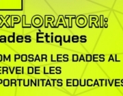 Cartell de l’esdeveniment «Exploratori: dades ètiques» d’Equitat Digital. Font: Pàgina web d’inscripció a l’esdeveniment