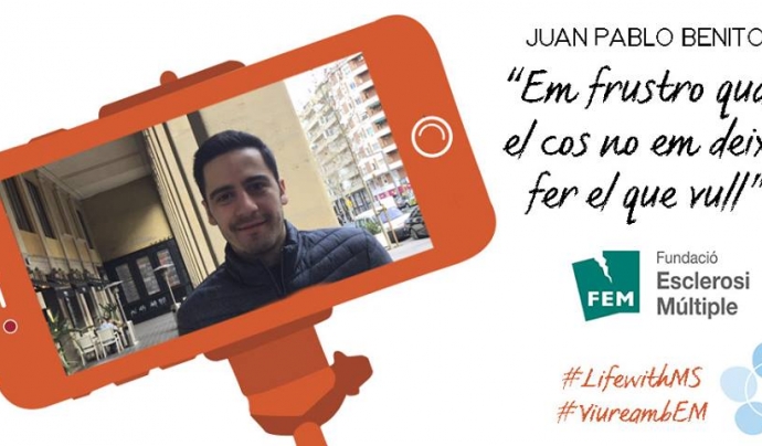 Aportació de Juan Pablo Benito per al Dia Mundial de l'Esclerosi Múltiple 2017: Em frustro quan el cos no em deixa fer el que vull Font: Fundació Esclerosi Múltilpe