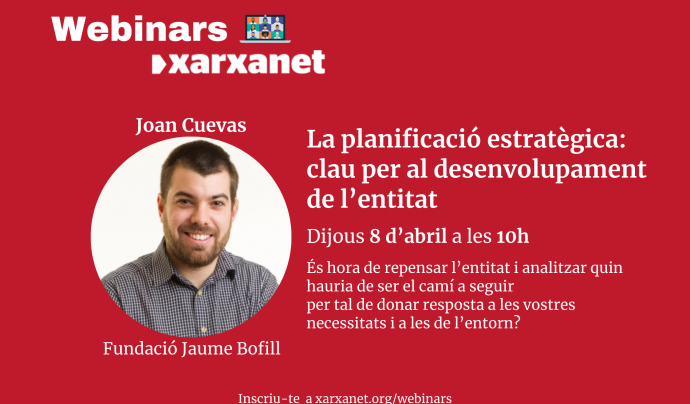 El webinar ‘la planificació estratègica, clau per al desenvolupament de l’entitat’ ha anat a càrrec de Joan Cuevas, de la Fundació Jaume Bofill. Font: Xarxanet