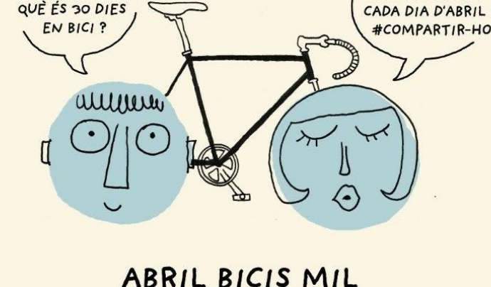 Cartell de la campanya 30 dies en bici, amb la frase Abril Bicis Mil i una il·lustració de Dibuja y Pedalea Font: Amics de la Bici