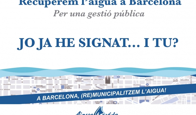 Recollida de signatures per demanar la gestió pública de l'aigua a Barcelona Font: Aigua és vida