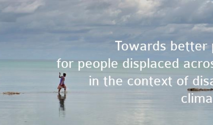 La Platform on Disaster Displacement treballa per implementar les recomanacions de l'agenda Nansen Font: Platform on Disaster Displacement