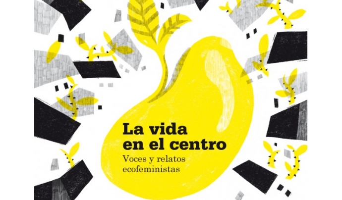 La vida al centre, un text de Yayo Herrero des de la mirada ecofeminista Font: Yayo Herrero