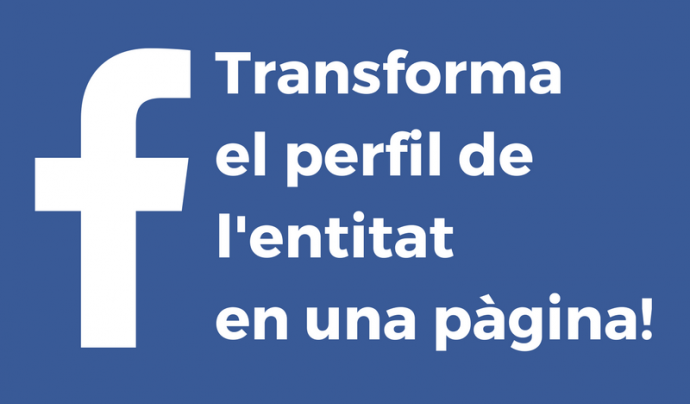 Transforme el compte personal de Facebook de l'entitat en una pàgina de Facebook Font: Associació per a Joves TEB