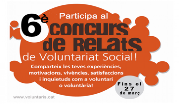 Participa al 6è Concurs de Relats de Voluntariat Social Font: 