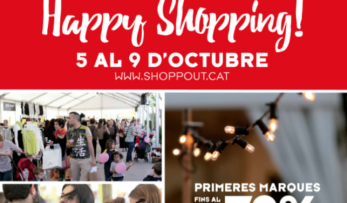 El Shopp Out de Girona torna a obrir les seves portes del 5 al 9 d’octubre Font: 