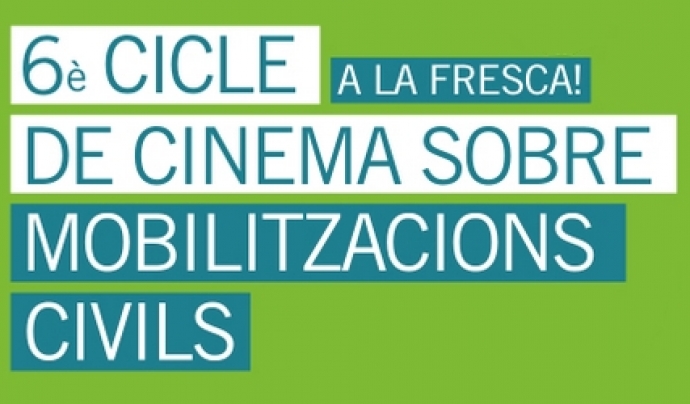 Cicle de Cinema a la Fresca sobre Mobilitzacions Civils