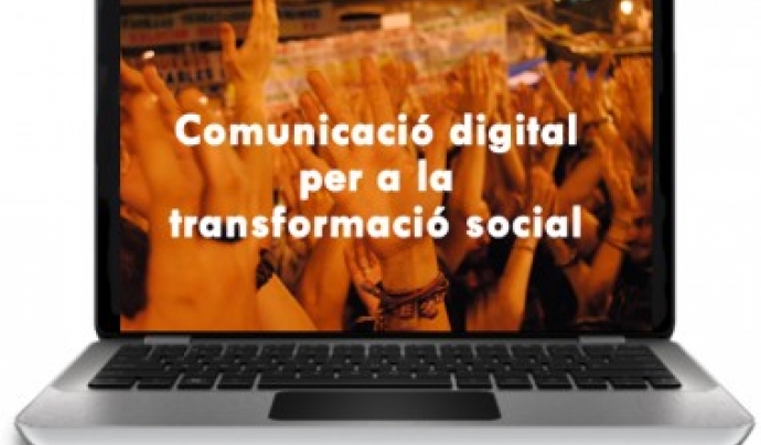 Comunicació digital per a la transformació social.   Font:UOC Font: 