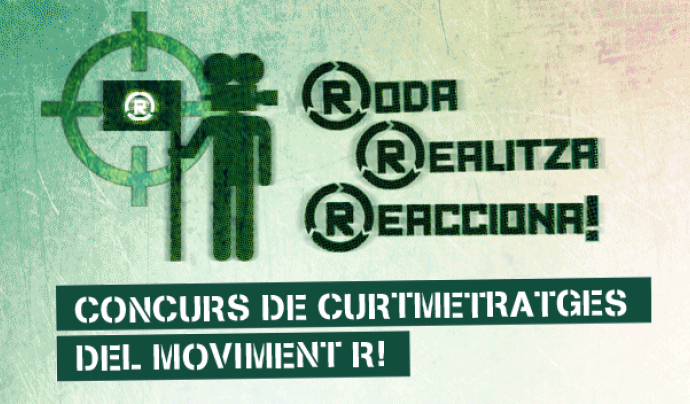 Concurs de vídeos "Roda, Realitza i Reacciona!" del Moviment R Font: 