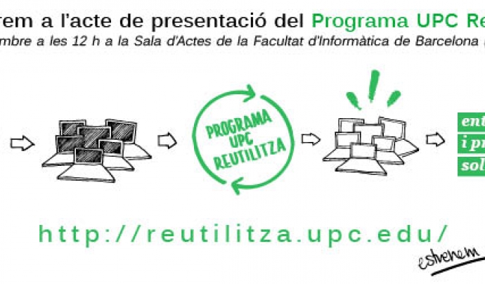 Cartell d'invitació a l'acte de presentació 30 de setembre UPC Reutilitza Font: 