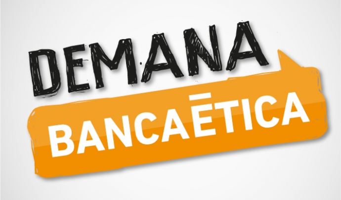 Logo de la campanya: Demana Banca ètica Font: 